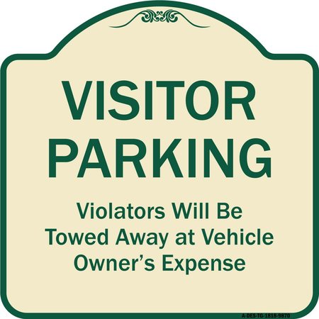 SIGNMISSION Designer Series-Visitor Parking Violators Will Be Towed Away Vehicle Owner, 18" x 18", TG-1818-9870 A-DES-TG-1818-9870